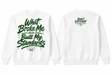 “Standards” Crewneck Sweatshirt